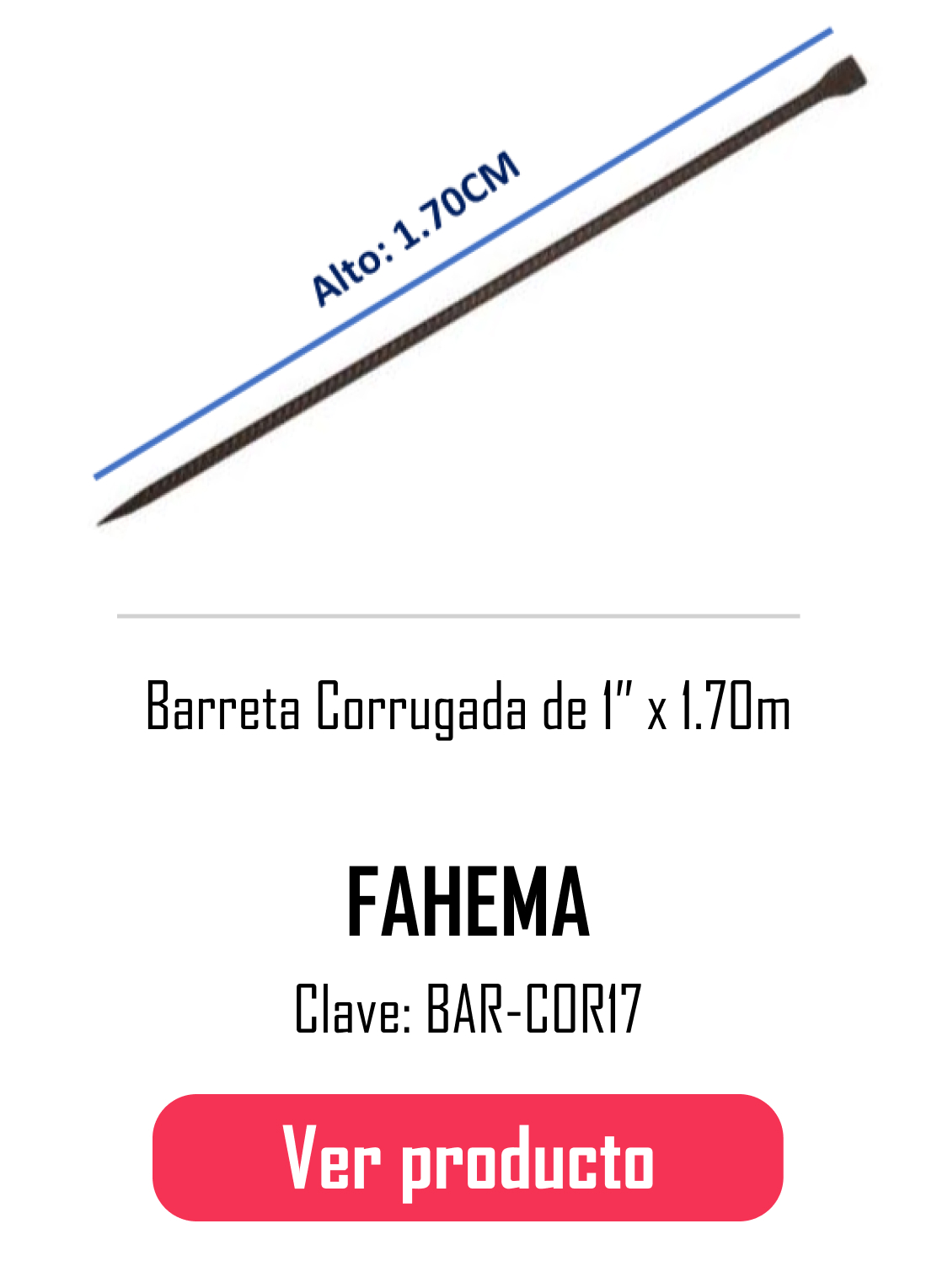 Barreta corrugada 1 pulgada x 1.70m